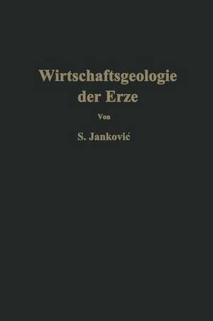 Wirtschaftsgeologie der Erze de Slobodan Jankovic