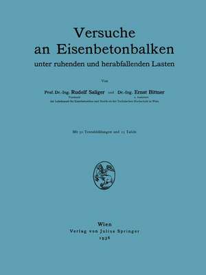 Versuche an Eisenbetonbalken: unter ruhenden und herabfallenden Lasten de R. Saliger