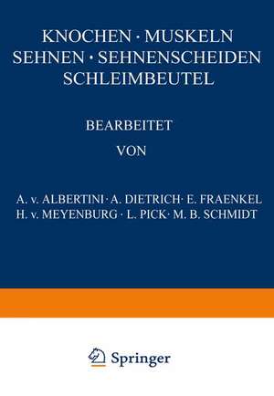 Knochen · Muskeln Sehnen · Sehnenscheiden Schleimbeutel de A.v. Albertini