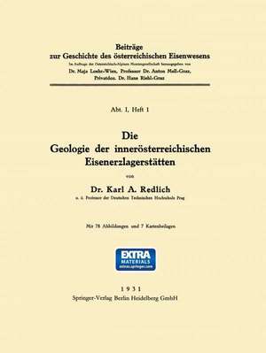 Die Geologie der Innerösterreichischen Eisenerzlagerstätten de Karl A. Redlich