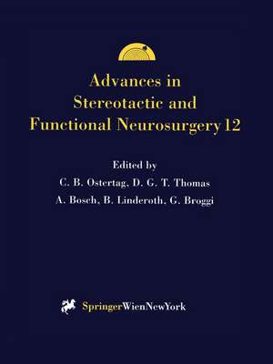 Advances in Stereotactic and Functional Neurosurgery 12: Proceedings of the 12th Meeting of the European Society for Stereotactic and Functional Neurosurgery, Milan 1996 de Christoph B. Ostertag