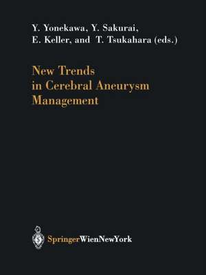 New Trends in Cerebral Aneurysm Management de Yasuhiro Yonekawa