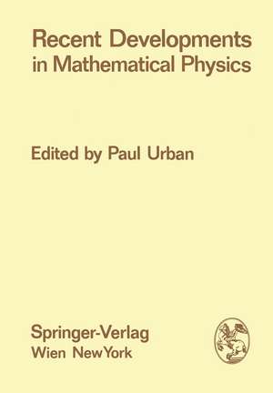 Recent Developments in Mathematical Physics de Paul Urban