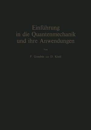 Einführung in die Quantenmechanik und ihre Anwendungen de Pal Gombas