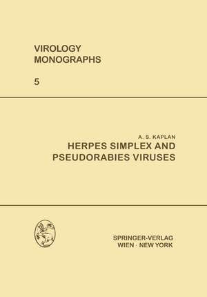 Herpes Simplex and Pseudorabies Viruses de Albert S. Kaplan