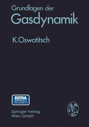 Grundlagen der Gasdynamik de Klaus Oswatitsch