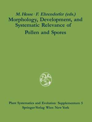 Morphology, Development, and Systematic Relevance of Pollen and Spores de Michael Hesse