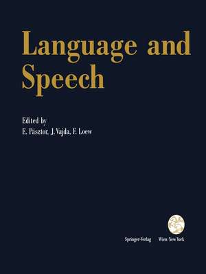 Language and Speech: Proceedings of the Fifth Convention of the Academia Eurasian Neurochirurgica, Budapest, September 19–22, 1990 de Emil Pasztor