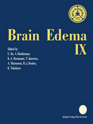 Brain Edema IX: Proceedings of the Ninth International Symposium Tokyo, May 16–19, 1993 de Umeo Ito