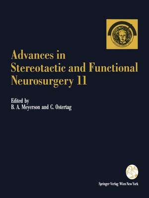 Advances in Stereotactic and Functional Neurosurgery 11: Proceedings of the 11th Meeting of the European Society for Stereotactic and Functional Neurosurgery, Antalya 1994 de Björn A. Meyerson