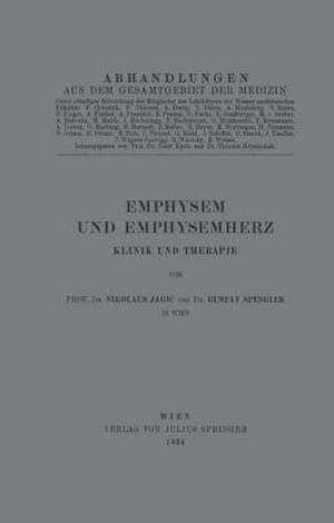 Emphysem und Emphysemherz: Klinik und Therapie de Nikolaus Jagiac