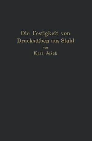 Die Festigkeit von Druckstäben aus Stahl de Karl Jezek