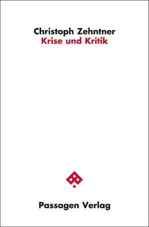 Krise und Kritik de Christoph Zehntner