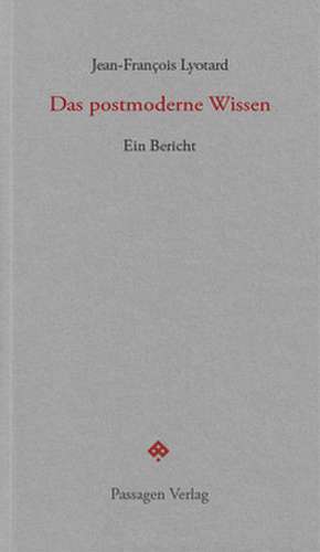 Das postmoderne Wissen de Jean-François Lyotard