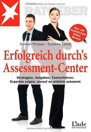 Erfolgreich durchs Assessment-Center de Gordian Philipps