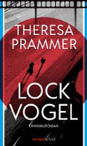 Lockvogel de Theresa Prammer