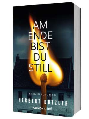 Am Ende bist du still de Herbert Dutzler