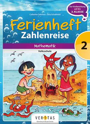 Zahlenreise 2. Schuljahr. Ferienheft mit eingelegten Lösungen de Caterine Salomon