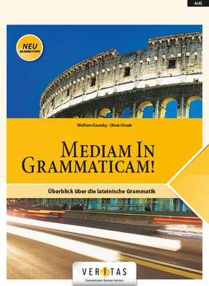 Mediam in Grammaticam! de Wolfram Kautzky