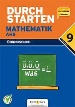 Durchstarten - Mathematik 9. Schulstufe - AHS de Mone Denninger