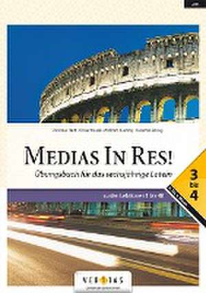 Medias in res! AHS: 3. bis 4. Klasse - Übungsbuch für das sechsjährige Latein de Michael Bauer