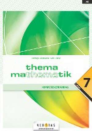 Thema Mathematik - Kompetenztraining - 7. Klasse de Anita Dorfmayr