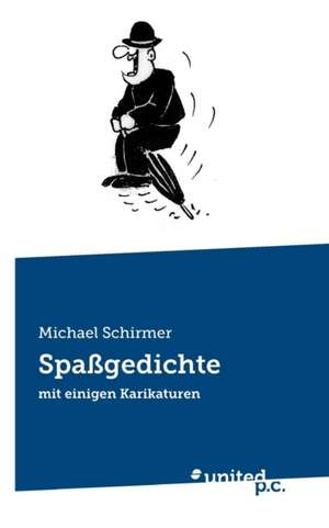 Spassgedichte: Ein Lehrbuch Fur Studierende de Michael Schirmer