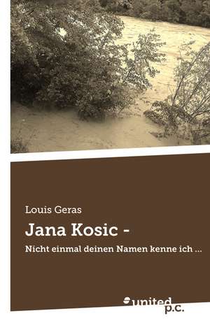 Jana Kosic - de Louis Geras