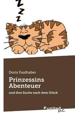 Prinzessins Abenteuer de Doris Faulhaber