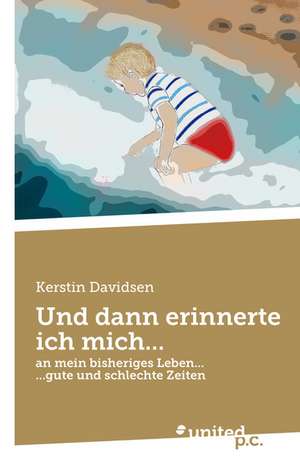 Und Dann Erinnerte Ich Mich...: Better Results de Kerstin Davidsen