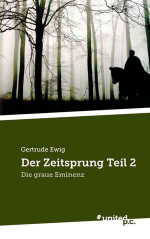 Der Zeitsprung Teil 2 de Gertrude Ewig