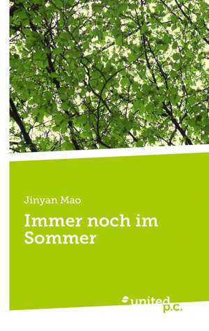 Immer Noch Im Sommer: Better Results de Jinyan Mao