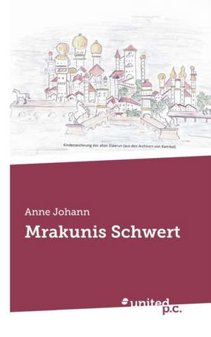 Mrakunis Schwert de Anne Johann