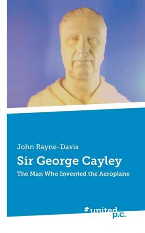 Sir George Cayley de John Rayne-Davis