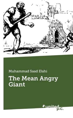 The Mean Angry Giant de Muhammad Saad Elahi