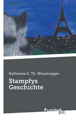 Stampfys Geschichte de Katharina E. Th Waxenegger