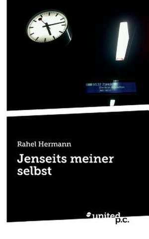 Jenseits meiner selbst de Rahel Hermann