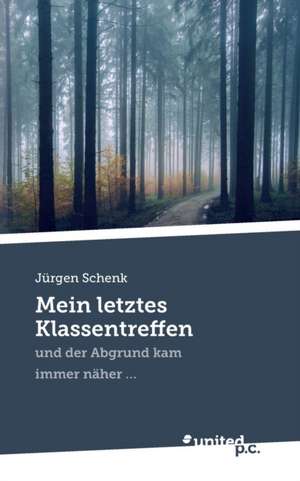 Mein letztes Klassentreffen de Jürgen Schenk