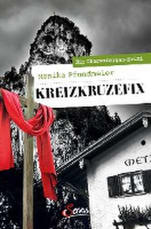 Kreizkruzefix de Monika Pfundmeier