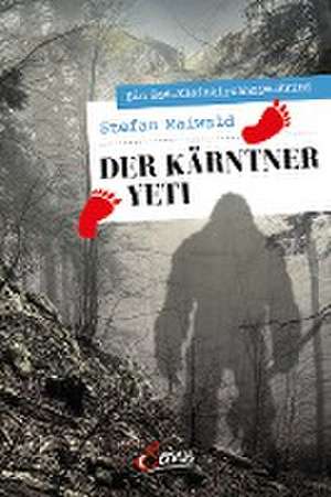 Der Kärntner Yeti de Stefan Maiwald