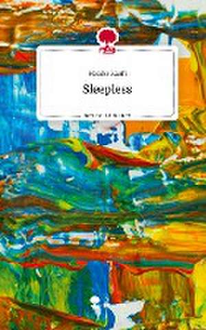 Sleepless. Life is a Story - story.one de Hasiba Raufi