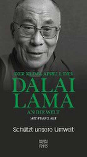 Der Klima-Appell des Dalai Lama an die Welt de Franz Alt