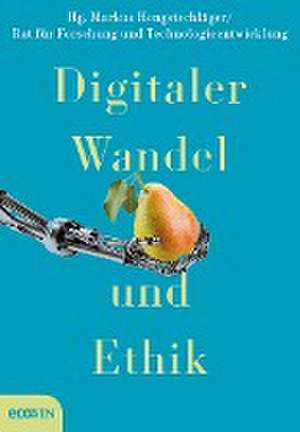 Digitaler Wandel und Ethik de Markus Hengstschläger