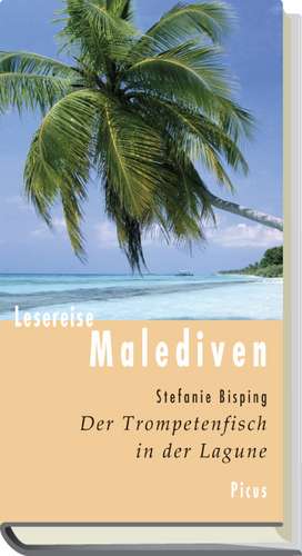 Lesereise Malediven de Stefanie Bisping