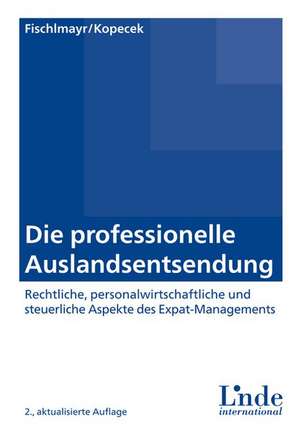 Die professionelle Auslandsentsendung de Iris C. Fischlmayr