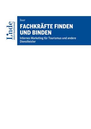 Fachkräfte finden und binden de Richard Bauer