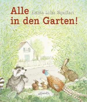 Alle in den Garten! de Emma Lidia Squillari