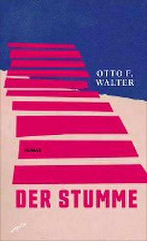 Der Stumme de Otto F. Walter