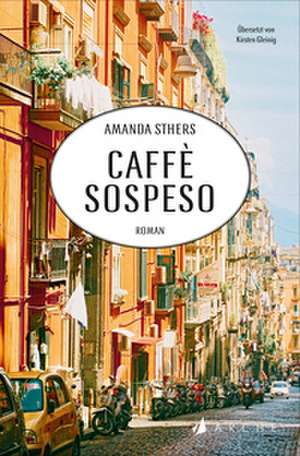 Caffè sospeso de Amanda Sthers