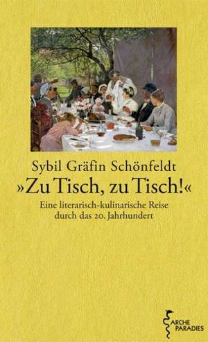 Zu Tisch, zu Tisch! de Sybil Schönfeldt